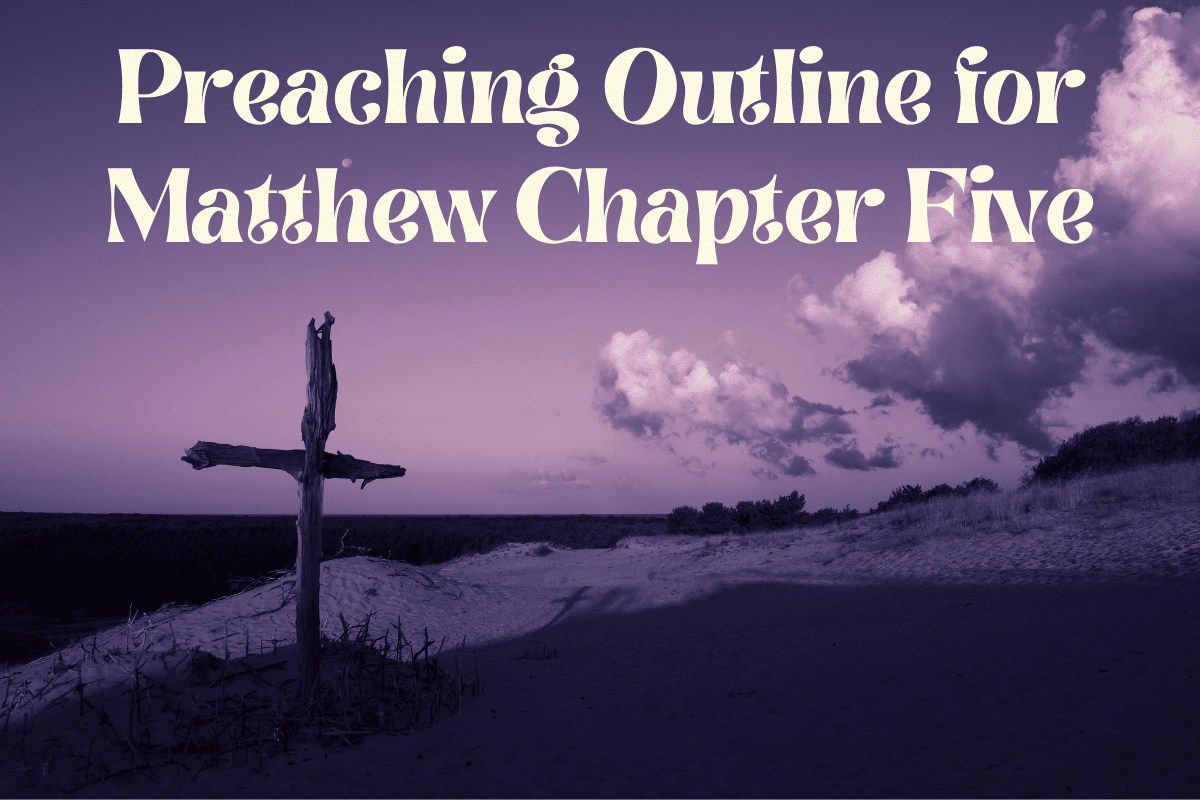 Preaching Outline for Matthew Chapter Five