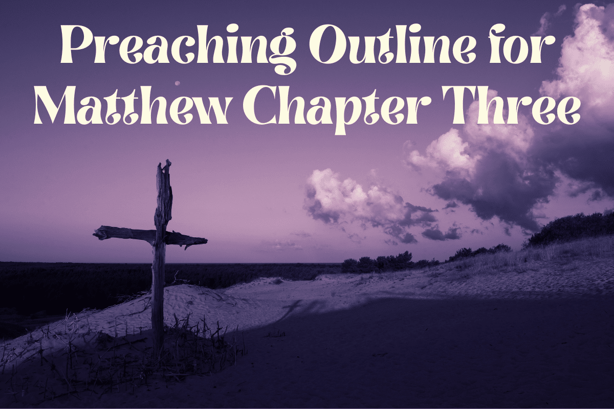 Preaching Outline for Matthew Chapter Three