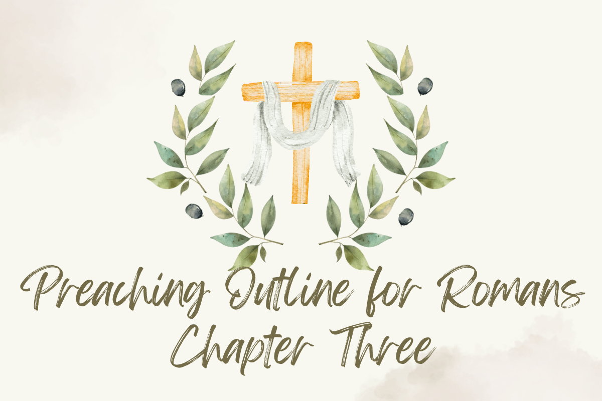 Preaching Outline for Romans Chapter Three