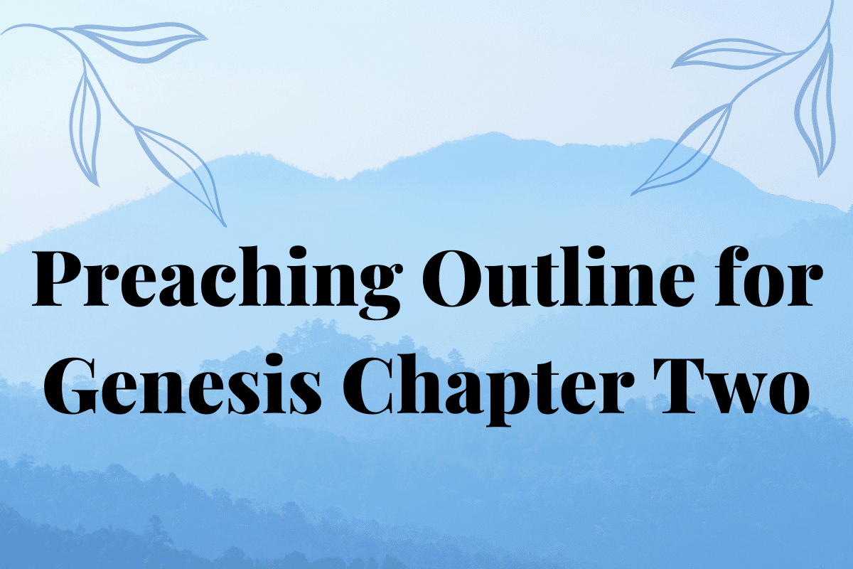 Preaching Outline for Genesis Chapter Two